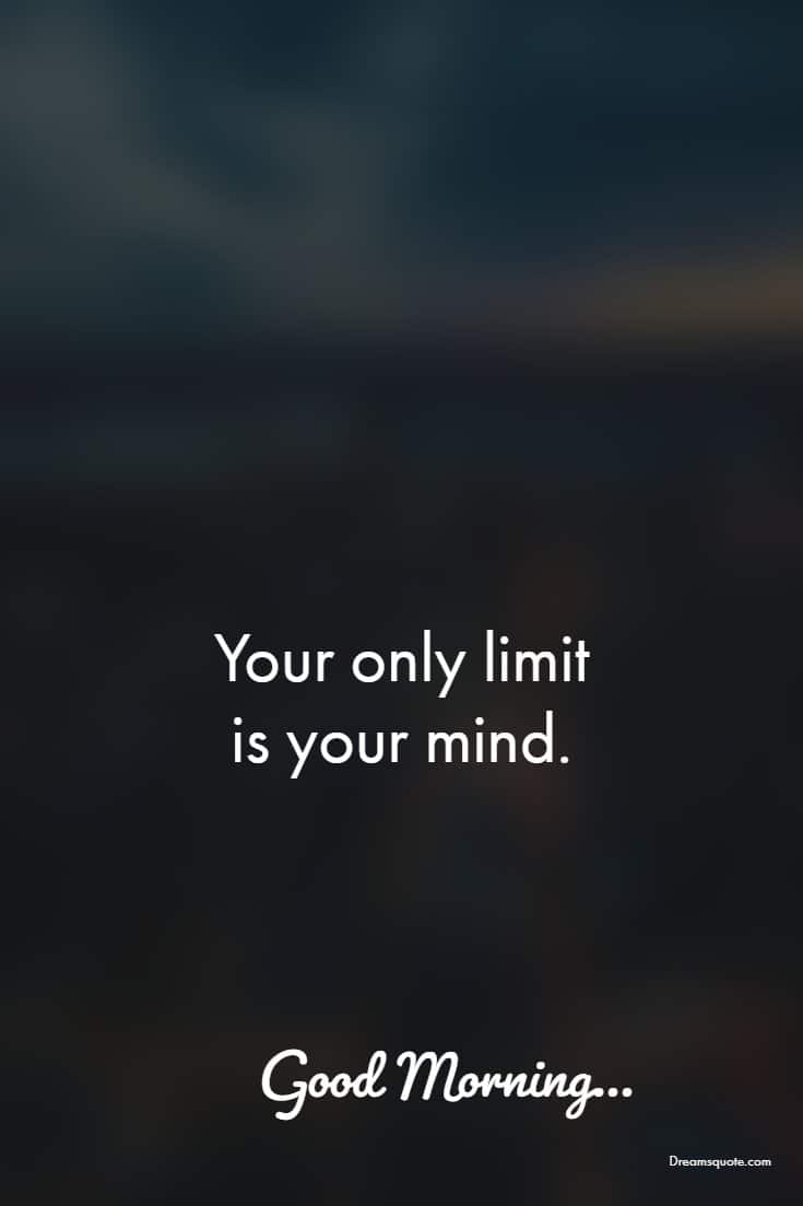 35 Good Morning Quotes And Images Positive words for Good Morning 26 35 Good Morning Quotes And Images Positive words for Good Morning 26