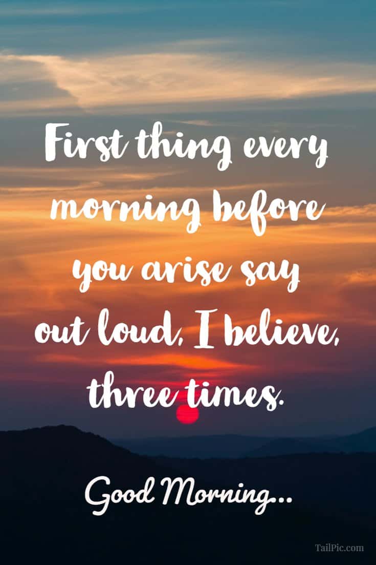 35 Thoughtful Good Morning Quotes to Start the Day the Right Way 8