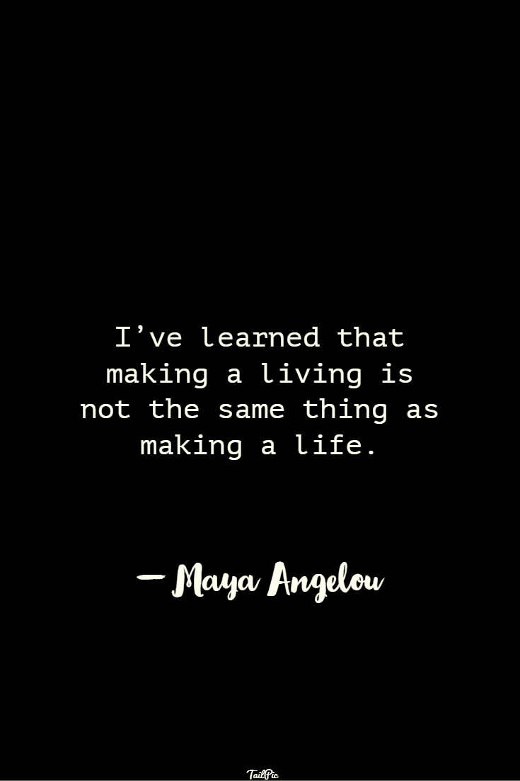 inspirational quote by maya angelou