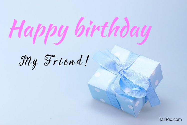 200 Birthday Wishes For Friends – Happy Birthday Friend