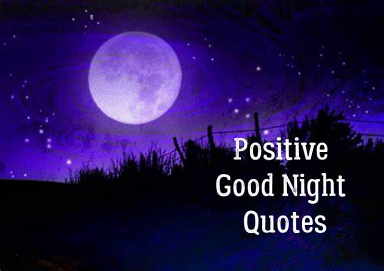 56 Positive Good Night Quotes With Images And Positive Life Sayings