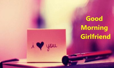 Romantic Good Morning Messages For Girlfriend – Love Images With Quotes And Flirty Her