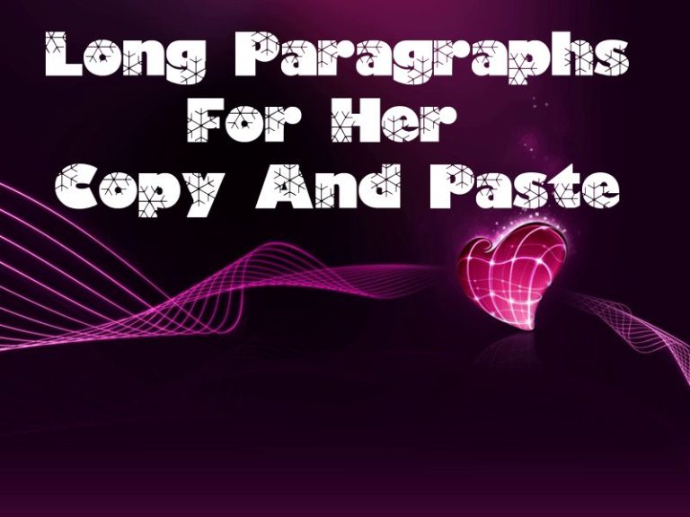 97 Long Paragraphs For Her Copy And Paste – Love Text Messages