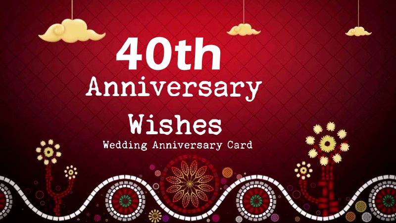 Happy 40th Anniversary Wishes Messages and Quotes Wedding Anniversary Card