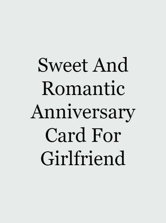 sweet and romantic anniversary card for girlfriend
