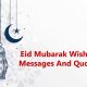 Eid Mubarak Wishes Messages And Quotes
