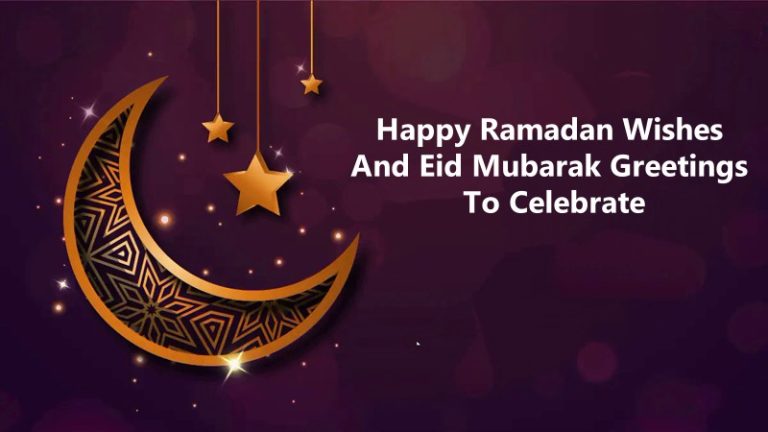 100 Happy Ramadan Wishes And Eid Mubarak Greetings To Celebrate