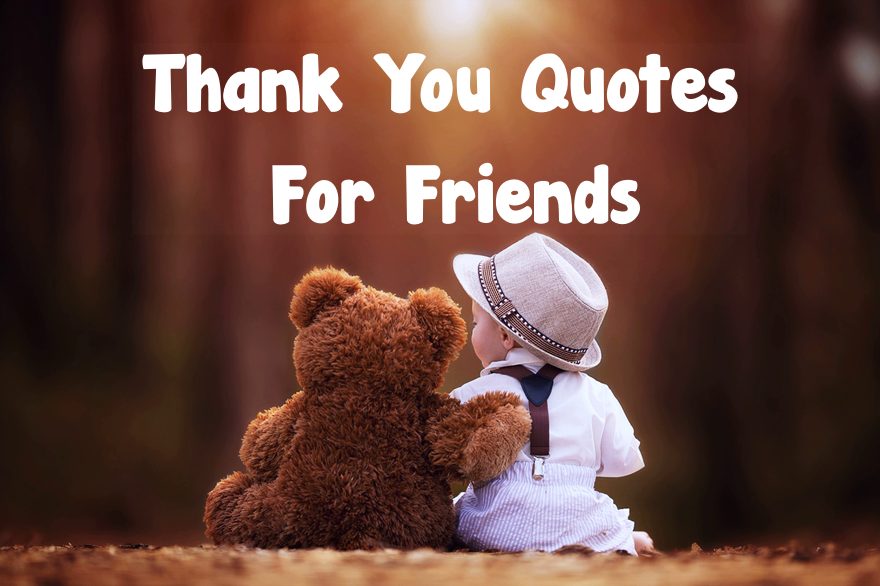 Thank You Quotes For Friends Good Luck Friend