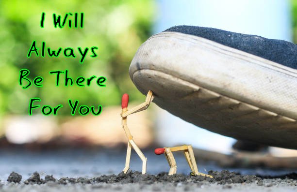 100 Don’t Worry: I Will Always Be There For You Quotes, Messages & Poems