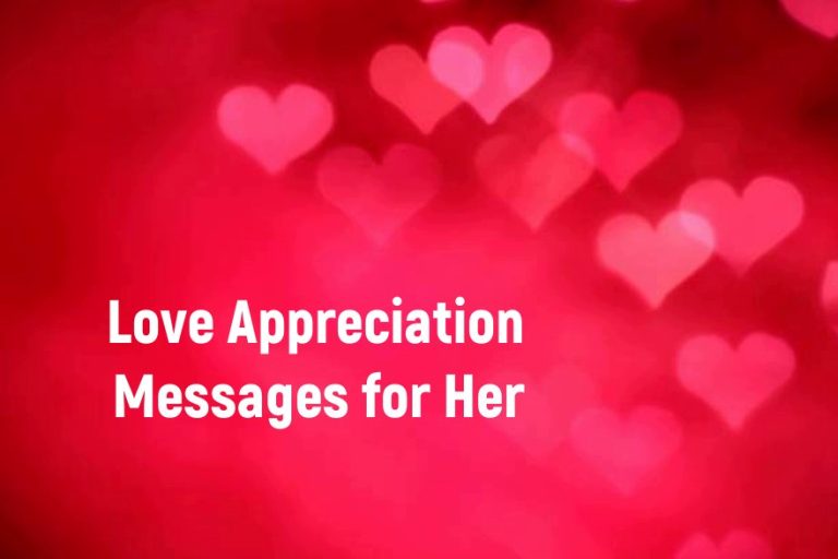 140 Love Appreciation Messages for Her Wishes and Quotes