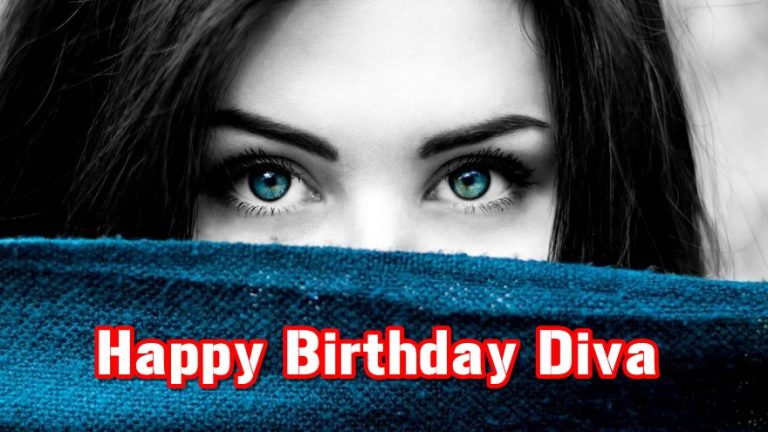 100 Famous Happy Birthday Diva Wishes, Quotes and Greetings