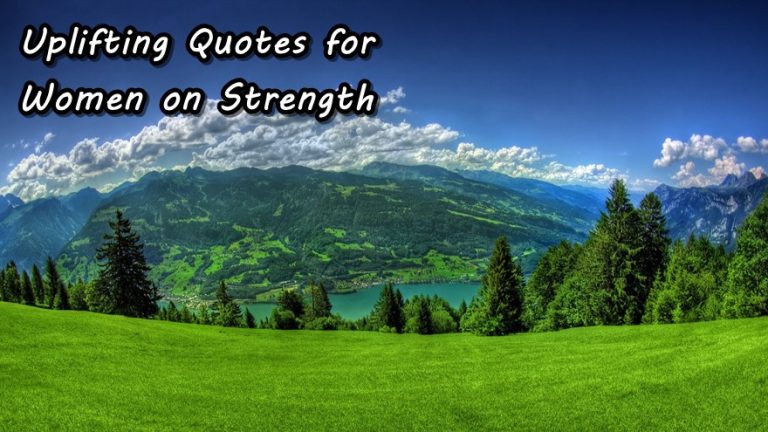 127 Uplifting Quotes for Women on Strength and Leadership – Inspirational Words of Wisdom