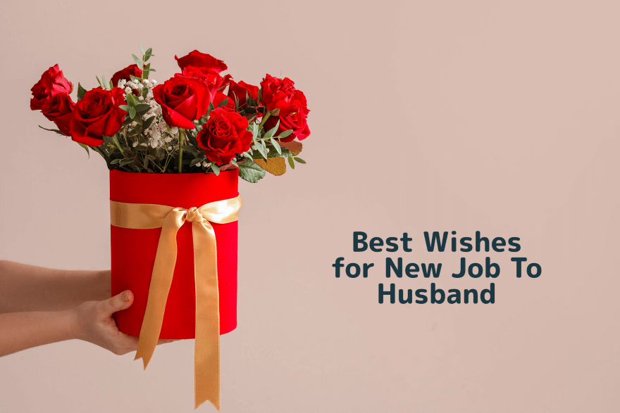 Best Wishes for New Job To Husband the best Congratulation Messages