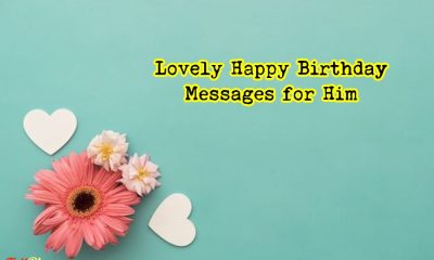 Lovely Happy Birthday Messages for Him