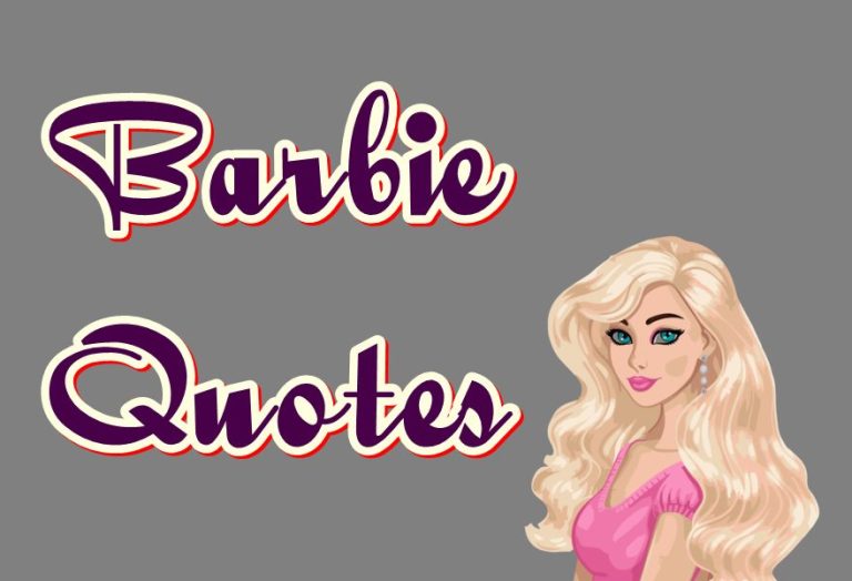 132 Barbie Quotes That Are Cute, Insightful and Hilarious