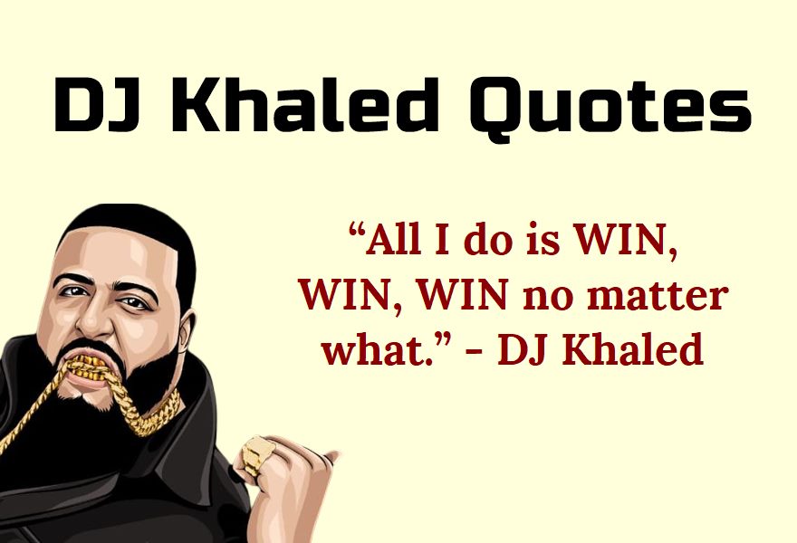 DJ Khaled Quotes On Success In Life, Path to Success Celebrity Messages